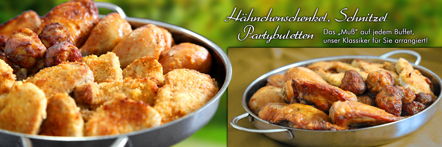Hähnchenschenkel, Schnitzel, Partybuletten